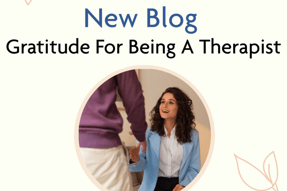 Gratitude For Being A Therapist