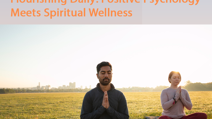 Flourishing Daily: Positive Psychology Meets Spiritual Wellness