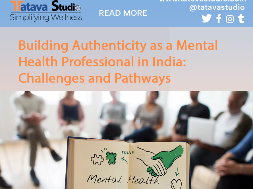 Building Authenticity as a Mental Health Professional in India: Challenges and Pathways