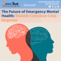 The Future of Emergency Mental Health: Towards Conscious Crisis Response  